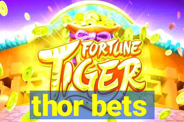 thor bets